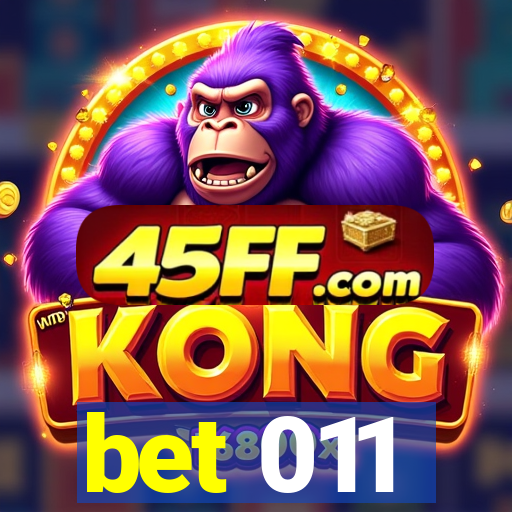 bet 011